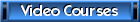 Video Courses.